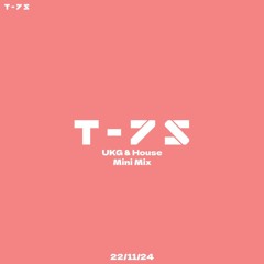 T-7s UKG & House Mini Mix