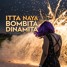 ITTA NAYA X - BOMBITA DINAMITA