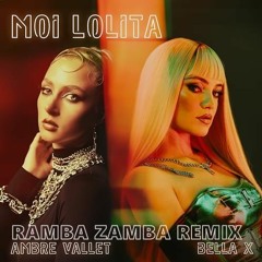 BELLA X, Ambre Vallet – Moi Lolita (Ramba Zamba Remix)[EXTENDED FREE DOWNLOAD]