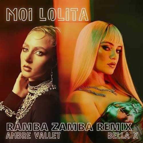 Stream BELLA X, Ambre Vallet – Moi Lolita (Ramba Zamba Remix.