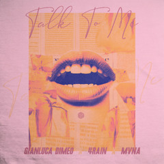 Gianluca Dimeo, 4Rain & MVNA - Talk To Me