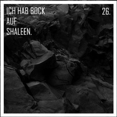 26. Ich Hab Bock auf Shaleen
