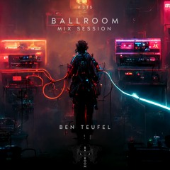 Ballroom Mix Session 315 with Ben Teufel