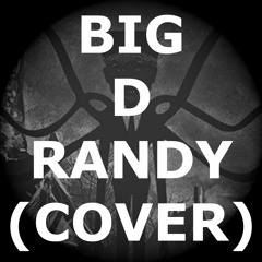 BIG D RANDY (Cover)