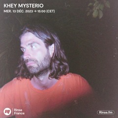 Khey Mysterio - 13 Décembre 2023