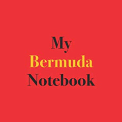 GET PDF 📧 My Bermuda Notebook: Blank Lined Notebook for Trip to Bermuda by  Bamboo U