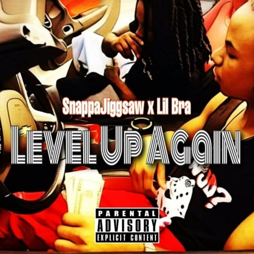 LEVEL UP AGAIN FT Lil Bra (RUFF MIX)