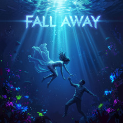 Fall Away