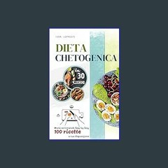 {READ} 🌟 Dieta chetogenica in 30 giorni: Menu settimanale Day by Day - 100 ricette a tua disposizi