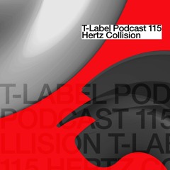 T-LABEL | Podcast #115 |  Hertz Collision