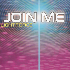 LIGHTFORCE - JOIN ME | HardEdit (FREEDL)
