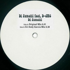 Di Fumetti Feat D-JMC - Di Fumetti [Dj Andy Garcia Mix]