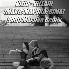 [Remix LyricMV] NiziU(니쥬) - VILLAIN (Shuji Masuko Remix) (Extended)