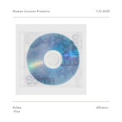 HL Premiere: Solma - Fixx [Alliance]