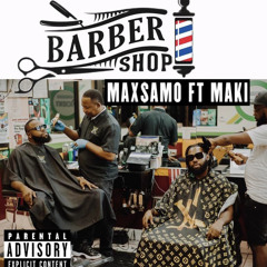 MaxSamo - feat Maki: Barbershop