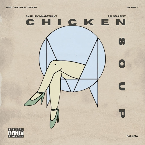 Skrillex & Habstrakt - Chicken Soup (PALØMA EDIT)