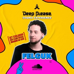 Felguk | @Deep Please Festival