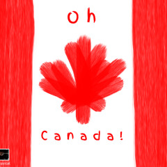 Oh Canada!