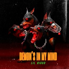 Lil Biggo (Demon's in my mind)