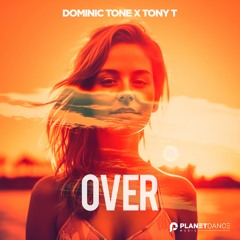 Dominic Tone & Tony T - Over