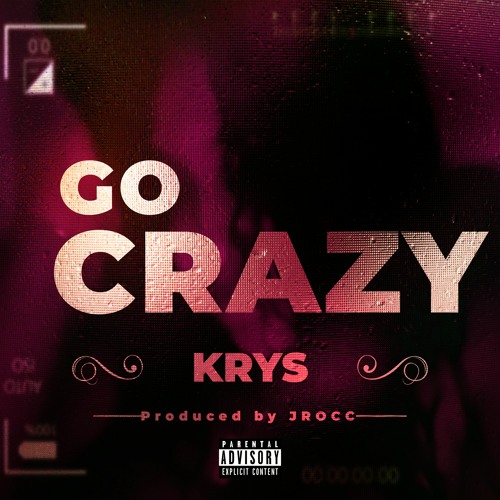 Go Crazy~Krys x Jrocc