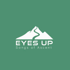 Eyes up: Psalm 130 (8-24-25 ) Anthony Ceder