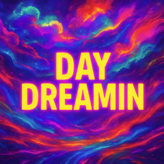 Day Dreamin