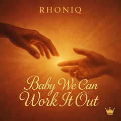 BABY WE CAN WORK IT OUT