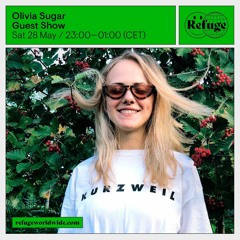 Olivia Sugar | @Refuge Worldwide 28.05.2022