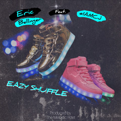 Eazy Shuffle ERIC BELLINGER ft. #IAMCJ #audiohorsdoeuvres