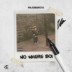 RudeBox - No Where Boy