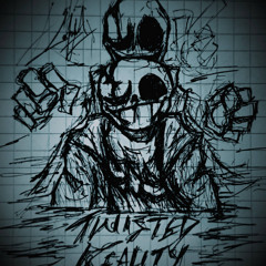Twisted reality (RETAKE)