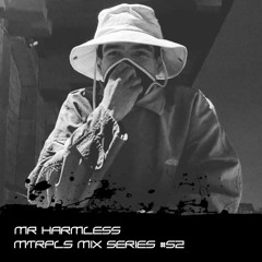 【﻿ＭＴＲＰＬＳ】Mix Series #52 - MR HARMLESS