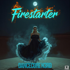 Dancecore N3rd - Firestarter [SINGLE] 🎉COMING THIS FRIDAY JANUARY 9TH★🤩👍