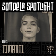 Sondela Spotlight 016 - TIMANTI
