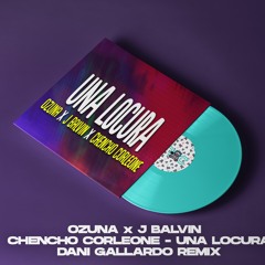 Ozuna x J Balvin x Chencho Corleone- Una Locura (Dani Gallardo Afro Mombahtoon Remix)