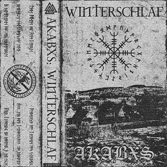 AKABXS - WINTERSCHLAF (FULL TAPE)