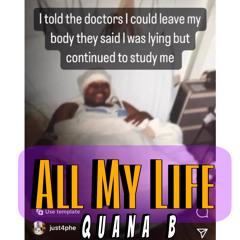 Quana B All My Life .mp3