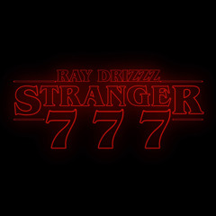 Raydrizzz “Stranger 777”