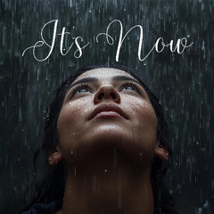 It's Now