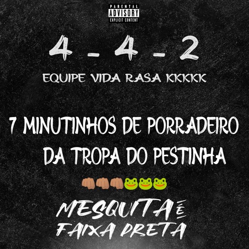 SEQUENCIA 4-4-2 VIDA RASA DA TROPA DO PESTINHA KKK {DJ MESQUITA DE NV }