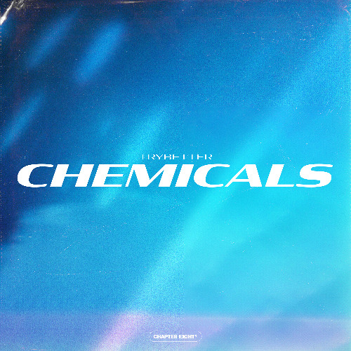 TryBetter - Chemicals [Radio Edit]