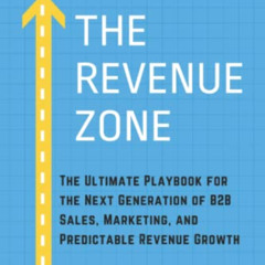 ACCESS EBOOK 📚 The Revenue Zone: The Ultimate Playbook for The Next Generation Of B2