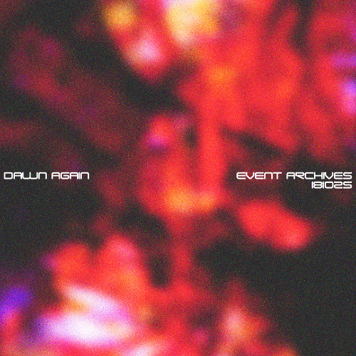 Pins 'N Needles // Event Archives 18.10.25 - DAWN AGAIN