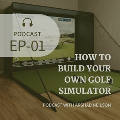 Golf Simulator Episode - 01 DIY Golf Simulator