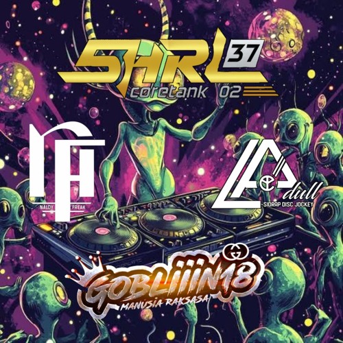 JANG GANGGU GOBLIIIN ( NALDYFREAK x DJ DULL SDJ )#KEEP 37