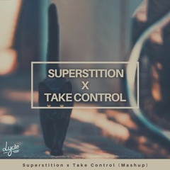 Superstition x Take Control (Mashup)