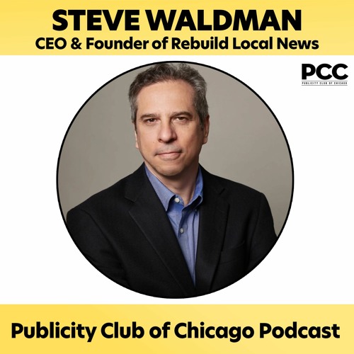 Stream Steve Waldman, CEO and Founder, Rebuild Local News by Publicity