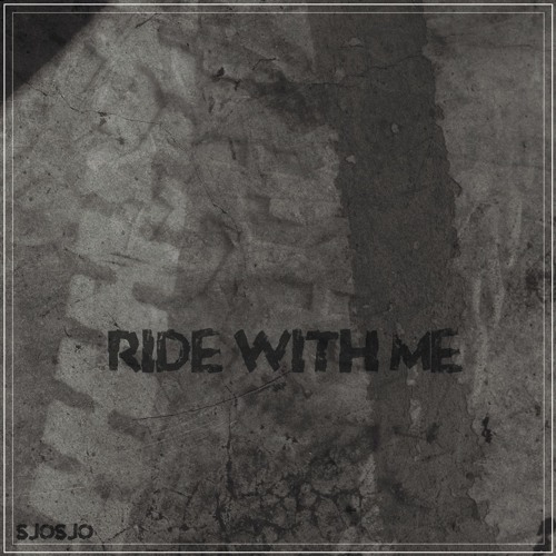Sjosjo - Ride With Me (FREE DOWNLOAD)