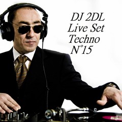 DJ 2DL Live Set Techno N°15